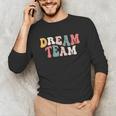 Last Day Of School Back To School Dream Team Teacher Kids Unisex Long Sleeve T-Shirt, funny gift Last Day Of School Back To School Dream Team Teacher Kids Unisex Long Sleeve T-Shirt, funny gift