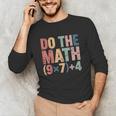 Do The Math 67 Meme Six Seven Teacher Unisex Long Sleeve T-Shirt, funny gift Do The Math 67 Meme Six Seven Teacher Unisex Long Sleeve T-Shirt, funny gift