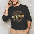 Math Squad For Teacher Or Student Mathematics Men Women Kids Unisex Long Sleeve T-Shirt, funny gift