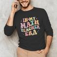 In My Math Teacher Era Retro Back To School Groovy Teacher Men Women Unisex Long Sleeve T-Shirt, funny gift In My Math Teacher Era Retro Back To School Groovy Teacher Men Women Unisex Long Sleeve T-Shirt, funny gift