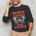 Math Teachers Love Brains Scary Halloween Men Women Unisex Long Sleeve T-Shirt, funny gift Math Teachers Love Brains Scary Halloween Men Women Unisex Long Sleeve T-Shirt, funny gift