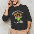 Nacho Average Teacher Sarcastic Women Teaching Unisex Long Sleeve T-Shirt, funny gift