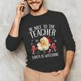 Be Nice To The Teacher Santa Is Watching School Christmas Unisex Long Sleeve T-Shirt, funny gift Be Nice To The Teacher Santa Is Watching School Christmas Unisex Long Sleeve T-Shirt, funny gift