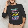 Nursery Rhymes Are My Jam 80s Retro Teachers & Students Kids Unisex Long Sleeve T-Shirt, funny gift