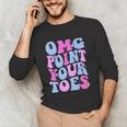 OMG Point Your Toes Dancing Teacher Tap Dancer Dance For Men Women Kids Unisex Long Sleeve T-Shirt, funny gift OMG Point Your Toes Dancing Teacher Tap Dancer Dance For Men Women Kids Unisex Long Sleeve T-Shirt, funny gift
