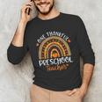 One Thankful Preschool Teacher Thanksgiving Rainbow Unisex Long Sleeve T-Shirt, funny gift One Thankful Preschool Teacher Thanksgiving Rainbow Unisex Long Sleeve T-Shirt, funny gift