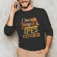 One Thankful Sped Teacher Cute Thanksgiving Women Unisex Long Sleeve T-Shirt, funny gift One Thankful Sped Teacher Cute Thanksgiving Women Unisex Long Sleeve T-Shirt, funny gift