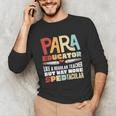 Paraeducator Paraprofessional SPED Teacher Unisex Long Sleeve T-Shirt, funny gift Paraeducator Paraprofessional SPED Teacher Unisex Long Sleeve T-Shirt, funny gift