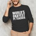 PE Teacher Unisex Long Sleeve T-Shirt, funny gift PE Teacher Unisex Long Sleeve T-Shirt, funny gift