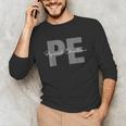 Physical Education PE Teacher Phys Ed Student Grad Unisex Long Sleeve T-Shirt, funny gift Physical Education PE Teacher Phys Ed Student Grad Unisex Long Sleeve T-Shirt, funny gift