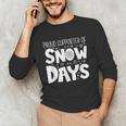 Proud Supporter Of Snow Days Teacher Christmas Men Women Unisex Long Sleeve T-Shirt, funny gift