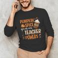 Pumpkin Spice Gives Me Teacher Powers Fall Thanksgiving Men Women Unisex Long Sleeve T-Shirt, funny gift Pumpkin Spice Gives Me Teacher Powers Fall Thanksgiving Men Women Unisex Long Sleeve T-Shirt, funny gift