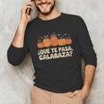 Que Pasa Calabaza Spanish Teacher Bilingual Pumpkin Women Unisex Long Sleeve T-Shirt, funny gift Que Pasa Calabaza Spanish Teacher Bilingual Pumpkin Women Unisex Long Sleeve T-Shirt, funny gift