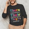 There Their They'Re English Teacher Grammar Memes Unisex Long Sleeve T-Shirt, funny gift There Their They'Re English Teacher Grammar Memes Unisex Long Sleeve T-Shirt, funny gift