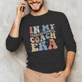 Retro Groovy In My Instructional Coach Era Teacher Unisex Long Sleeve T-Shirt, funny gift