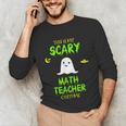 Scary Math Teacher Costume Halloween Lazy Easy Christmas Unisex Long Sleeve T-Shirt, funny gift Scary Math Teacher Costume Halloween Lazy Easy Christmas Unisex Long Sleeve T-Shirt, funny gift
