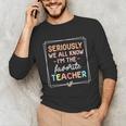 Seriously We All Know I'm The Favorite Teacher Teacher Unisex Long Sleeve T-Shirt, funny gift Seriously We All Know I'm The Favorite Teacher Teacher Unisex Long Sleeve T-Shirt, funny gift