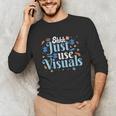 Shhh Just Use Visuals SPED Special Education Teacher Men Women Unisex Long Sleeve T-Shirt, funny gift