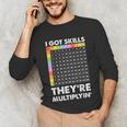 I Got Skills They'Re Multiplying Nerd Math Teacher Unisex Long Sleeve T-Shirt, funny gift I Got Skills They'Re Multiplying Nerd Math Teacher Unisex Long Sleeve T-Shirt, funny gift