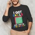 I Got Skills They'Re Multiplying Shirt Math Teacher Unisex Long Sleeve T-Shirt, funny gift I Got Skills They'Re Multiplying Shirt Math Teacher Unisex Long Sleeve T-Shirt, funny gift