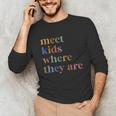 SPED Teacher SLP Meet Kids Where They Are Special Education Unisex Long Sleeve T-Shirt, funny gift SPED Teacher SLP Meet Kids Where They Are Special Education Unisex Long Sleeve T-Shirt, funny gift