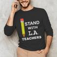 Stand With LA Teachers Tshirt United Los Angeles T Shirt Men Women Kids Unisex Long Sleeve T-Shirt, funny gift Stand With LA Teachers Tshirt United Los Angeles T Shirt Men Women Kids Unisex Long Sleeve T-Shirt, funny gift