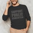 Support Public Education Protect Teachers Students Schools Unisex Long Sleeve T-Shirt, funny gift Support Public Education Protect Teachers Students Schools Unisex Long Sleeve T-Shirt, funny gift