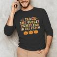 I Teach The Cutest Pumpkins In The Patch Fall Season Teacher Unisex Long Sleeve T-Shirt, funny gift I Teach The Cutest Pumpkins In The Patch Fall Season Teacher Unisex Long Sleeve T-Shirt, funny gift