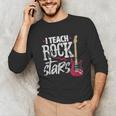 I Teach Rock Stars Music Teacher Guitar Player Unisex Long Sleeve T-Shirt, funny gift