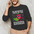 Teacher I Prefer The Term Educational Superhero Unisex Long Sleeve T-Shirt, funny gift Teacher I Prefer The Term Educational Superhero Unisex Long Sleeve T-Shirt, funny gift