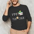 Teacher Puns I'm Tea-Cher Tea Lover Fun Teacher For Men Women Unisex Long Sleeve T-Shirt, funny gift Teacher Puns I'm Tea-Cher Tea Lover Fun Teacher For Men Women Unisex Long Sleeve T-Shirt, funny gift