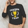 Teacher Of The Year For Men Women Unisex Long Sleeve T-Shirt, funny gift Teacher Of The Year For Men Women Unisex Long Sleeve T-Shirt, funny gift