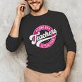 Come On Teachers Let's Go Teach Pink Back To School For Men Women Unisex Long Sleeve T-Shirt, funny gift