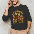 All Teachers Love Brains School Halloween Costume Unisex Long Sleeve T-Shirt, funny gift All Teachers Love Brains School Halloween Costume Unisex Long Sleeve T-Shirt, funny gift