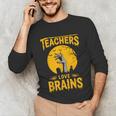 Teachers Love Brains Shirt Men Women Halloween Teacher Unisex Long Sleeve T-Shirt, funny gift