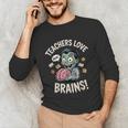 Teachers Love Brains Shirt Men Women Teacher Halloween Unisex Long Sleeve T-Shirt, funny gift