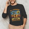 All Teachers Love Brains Shirt Teacher Halloween Tee Unisex Long Sleeve T-Shirt, funny gift