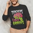 Teachers Love Brains Zombie Teacher Halloween Zombies Unisex Long Sleeve T-Shirt, funny gift Teachers Love Brains Zombie Teacher Halloween Zombies Unisex Long Sleeve T-Shirt, funny gift