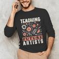 Teaching Future Artists For Art Teachers And Lovers For Men Women Girls Kids Unisex Long Sleeve T-Shirt, funny gift