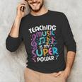Teaching Music Is My Superpower Music Teacher For Men Women Kids Unisex Long Sleeve T-Shirt, funny gift