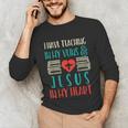 Teaching In My Veins Jesus In My Heart God Christian Teacher Unisex Long Sleeve T-Shirt, funny gift Teaching In My Veins Jesus In My Heart God Christian Teacher Unisex Long Sleeve T-Shirt, funny gift