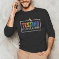 Testing Mode On Testing Day Motivational Teacher Kids Unisex Long Sleeve T-Shirt, funny gift Testing Mode On Testing Day Motivational Teacher Kids Unisex Long Sleeve T-Shirt, funny gift
