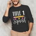 Title 1 Reading Teacher Shirt Unisex Long Sleeve T-Shirt, funny gift Title 1 Reading Teacher Shirt Unisex Long Sleeve T-Shirt, funny gift