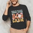 Toddler Teacher Boo Crew Ghost Groovy Halloween For Women Unisex Long Sleeve T-Shirt, funny gift