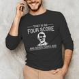 History Teacher Joke Four Score & Seven Years Unisex Long Sleeve T-Shirt, funny gift History Teacher Joke Four Score & Seven Years Unisex Long Sleeve T-Shirt, funny gift