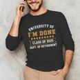 University Of I'm Done Teacher Retirement 2025 Unisex Long Sleeve T-Shirt, funny gift University Of I'm Done Teacher Retirement 2025 Unisex Long Sleeve T-Shirt, funny gift