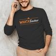 Whatateacher Shirt Teacher Lovers Unisex Long Sleeve T-Shirt, funny gift