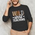 Wild About Teaching Teacher Teaching Back To School Unisex Long Sleeve T-Shirt, funny gift Wild About Teaching Teacher Teaching Back To School Unisex Long Sleeve T-Shirt, funny gift