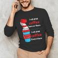 I Will Drink Coffee Here Or There Teacher Teaching Unisex Long Sleeve T-Shirt, funny gift I Will Drink Coffee Here Or There Teacher Teaching Unisex Long Sleeve T-Shirt, funny gift