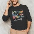 Women Teach Them Love Them Return Them Specials Teacher Life Unisex Long Sleeve T-Shirt, funny gift Women Teach Them Love Them Return Them Specials Teacher Life Unisex Long Sleeve T-Shirt, funny gift